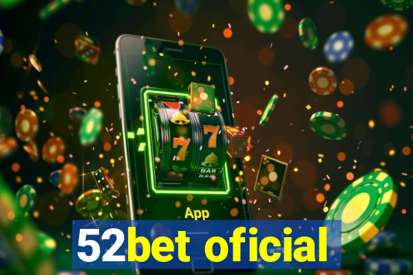 52bet oficial
