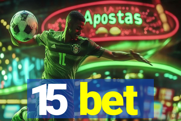 15 bet