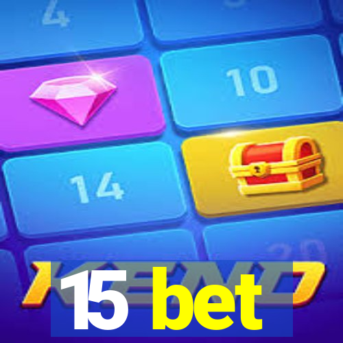 15 bet