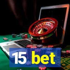 15 bet