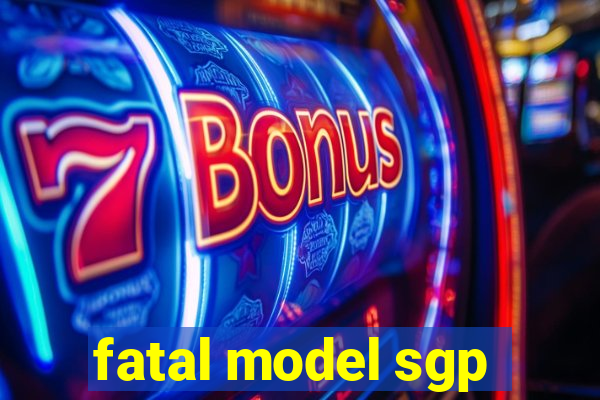 fatal model sgp