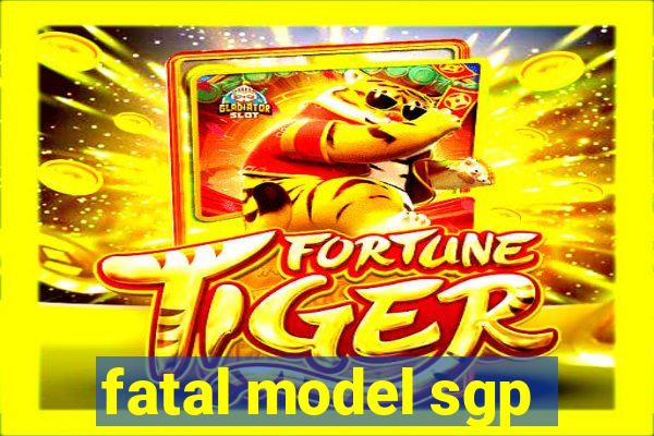 fatal model sgp
