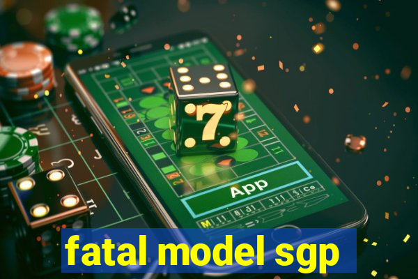 fatal model sgp