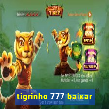 tigrinho 777 baixar