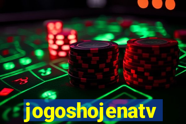 jogoshojenatv