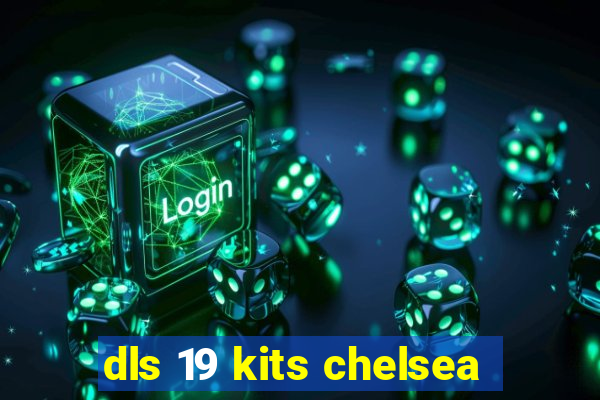 dls 19 kits chelsea