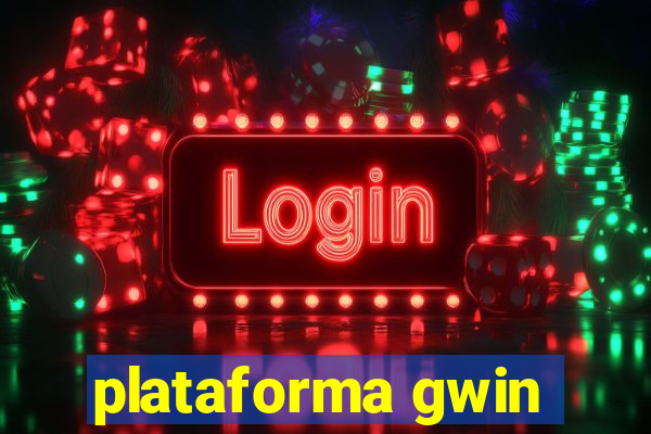 plataforma gwin