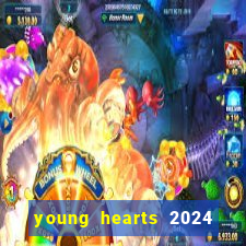 young hearts 2024 assistir online dublado