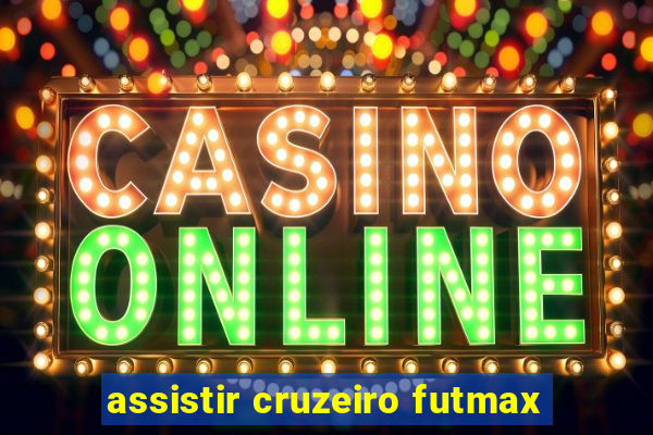 assistir cruzeiro futmax