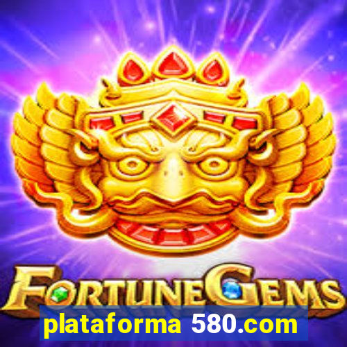plataforma 580.com