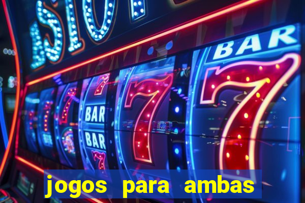 jogos para ambas marcam hoje