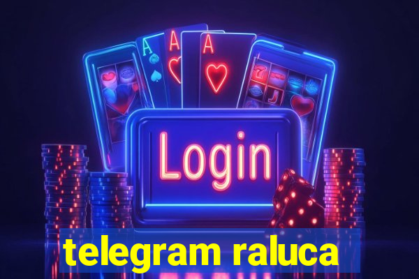 telegram raluca