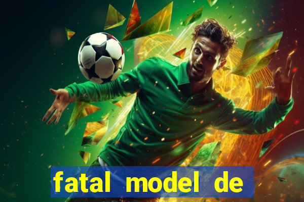 fatal model de cruz das almas