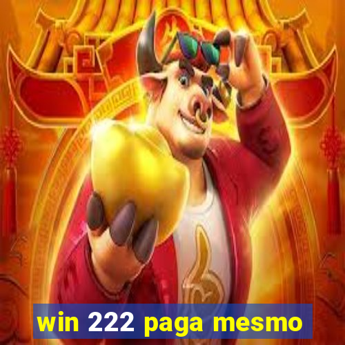 win 222 paga mesmo