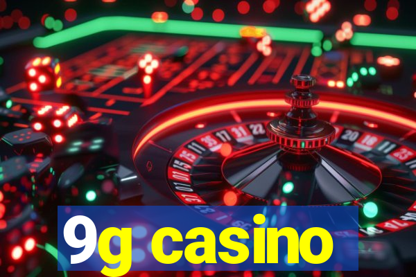 9g casino