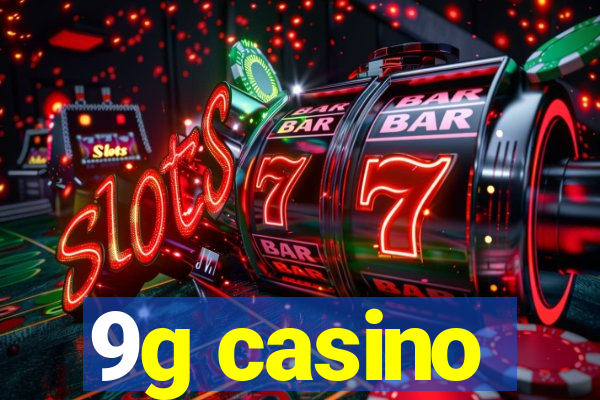 9g casino