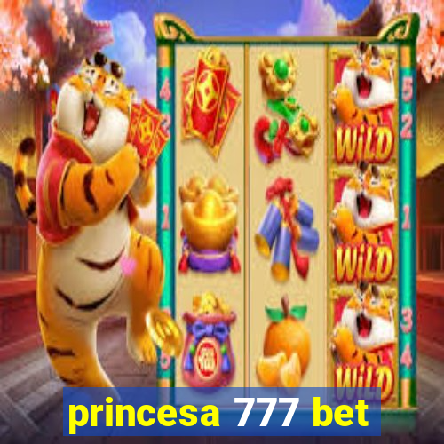 princesa 777 bet
