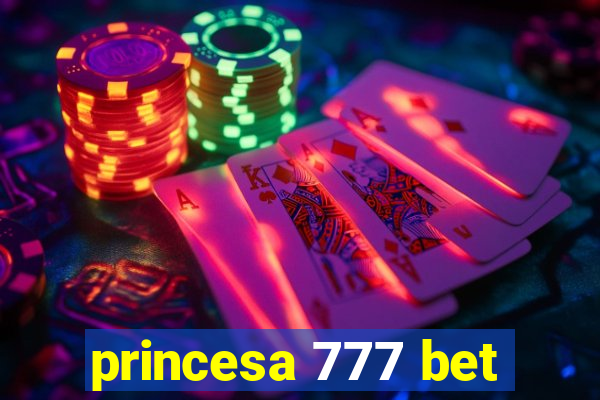 princesa 777 bet