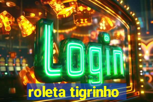 roleta tigrinho