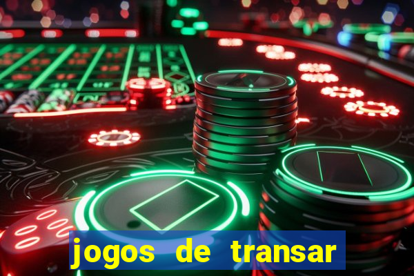 jogos de transar de verdade
