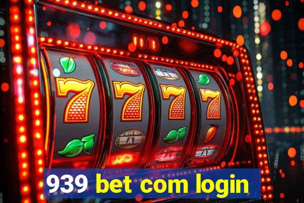 939 bet com login