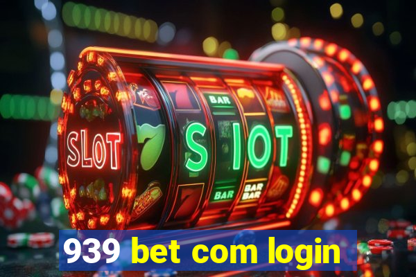 939 bet com login