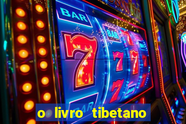 o livro tibetano dos mortos pdf completo
