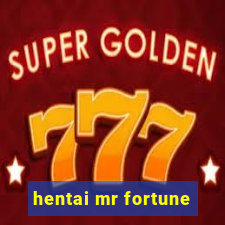 hentai mr fortune