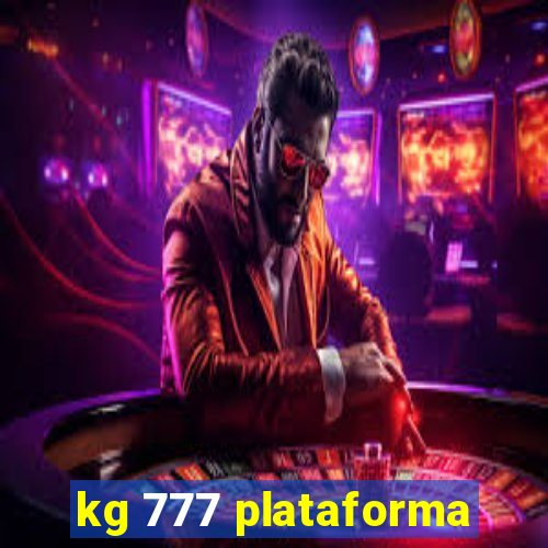 kg 777 plataforma