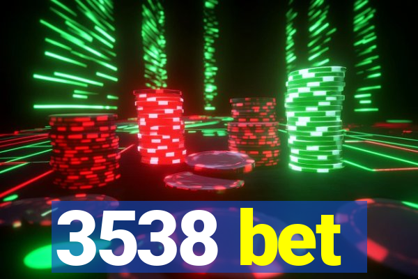 3538 bet