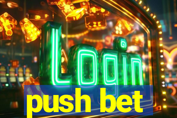 push bet