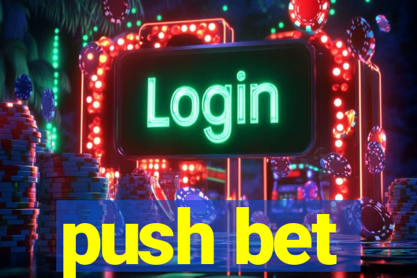 push bet