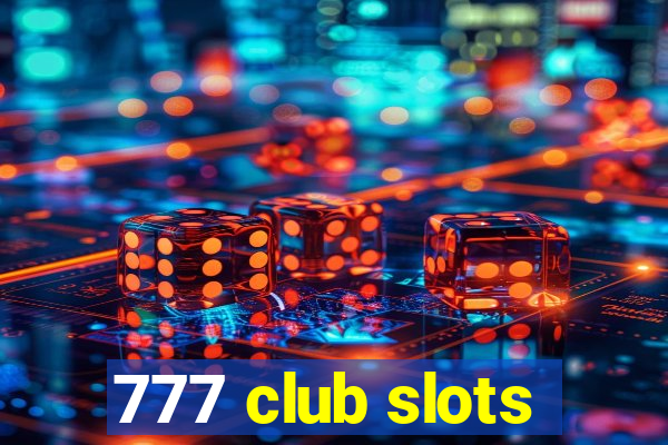 777 club slots