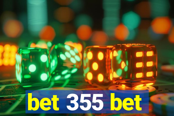 bet 355 bet