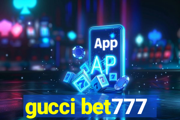 gucci bet777