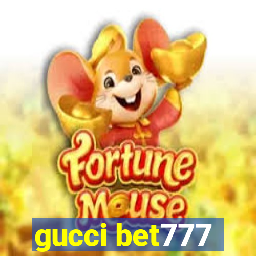 gucci bet777