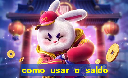 como usar o saldo da conta now big win