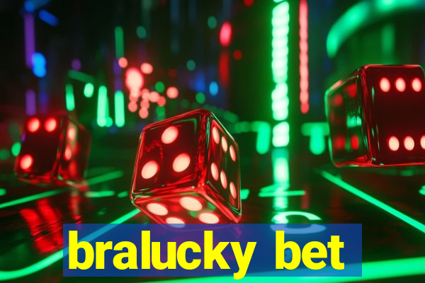 bralucky bet