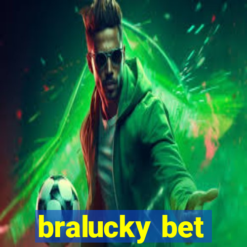 bralucky bet