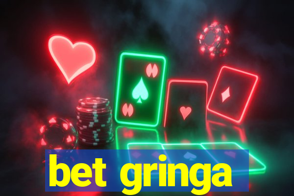 bet gringa