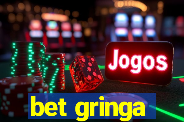 bet gringa