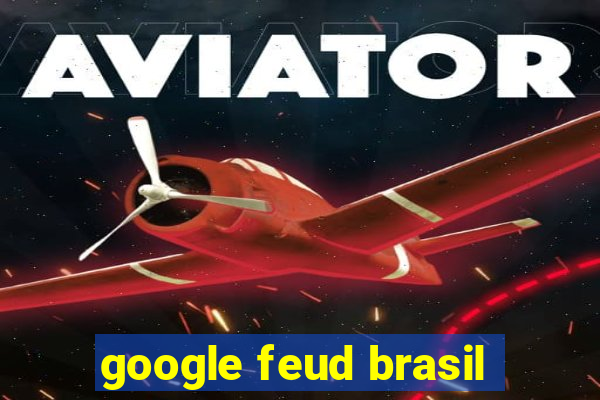 google feud brasil