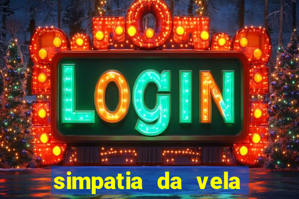 simpatia da vela para afastar rival