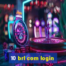 10 brl com login