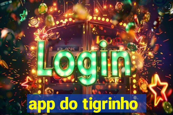 app do tigrinho