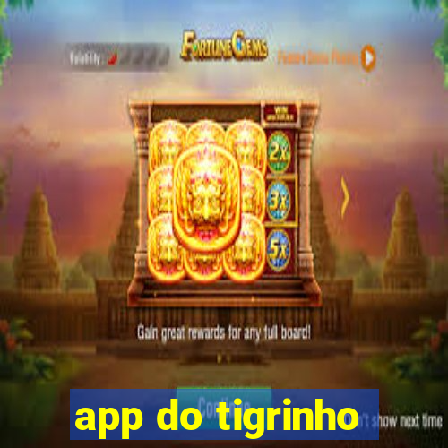 app do tigrinho