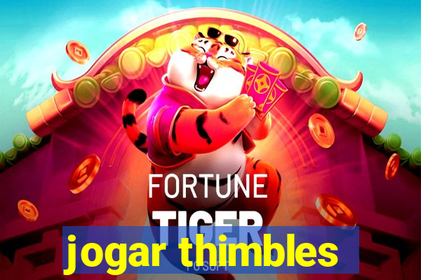jogar thimbles