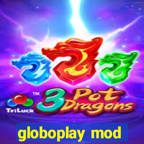 globoplay mod