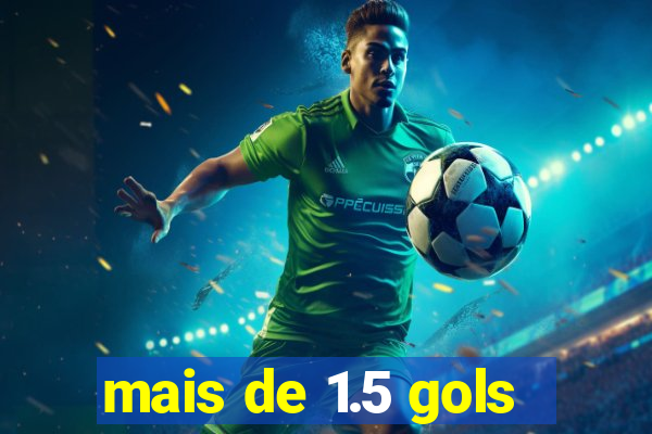 mais de 1.5 gols