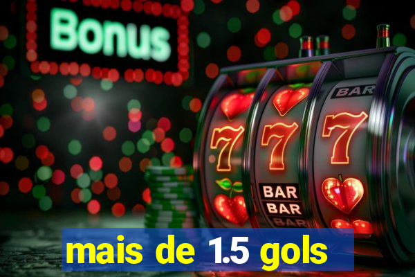 mais de 1.5 gols